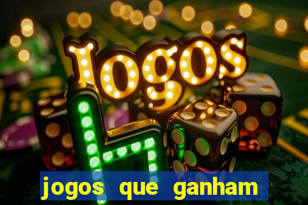 jogos que ganham dinheiro de verdade na hora