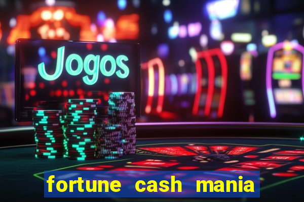 fortune cash mania demo grátis