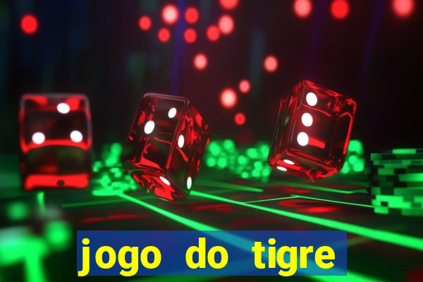 jogo do tigre minimo 1 real