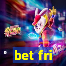 bet fri