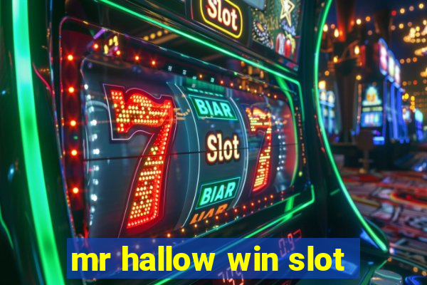 mr hallow win slot