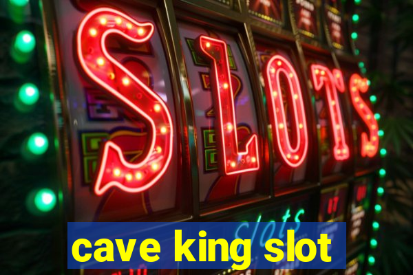 cave king slot