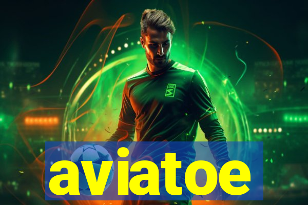 aviatoe