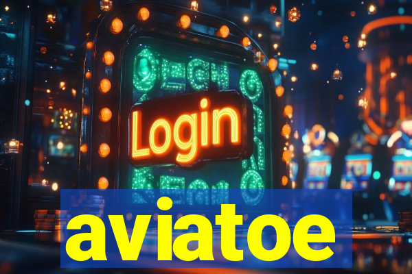 aviatoe