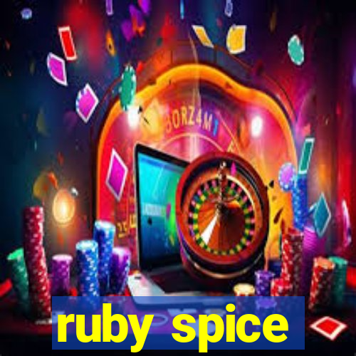 ruby spice