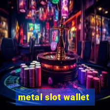 metal slot wallet