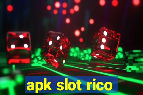 apk slot rico