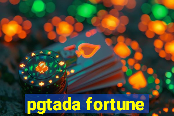 pgtada fortune