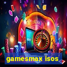 gamesmax isos