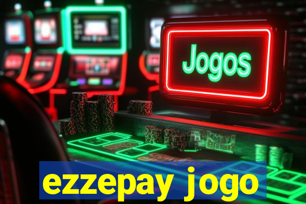 ezzepay jogo