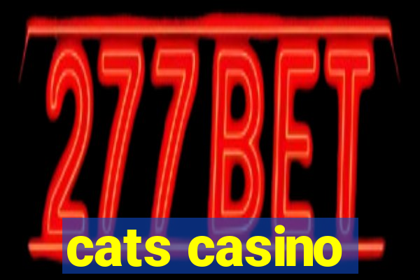 cats casino