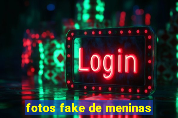 fotos fake de meninas