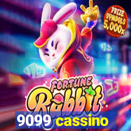 9099 cassino