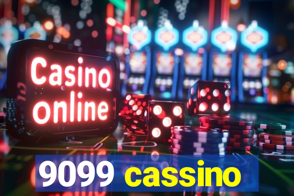 9099 cassino