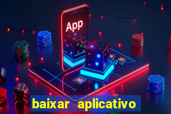 baixar aplicativo de jogos para ganhar dinheiro