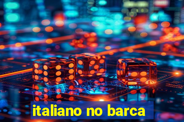 italiano no barca