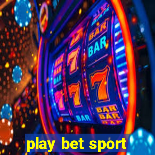 play bet sport