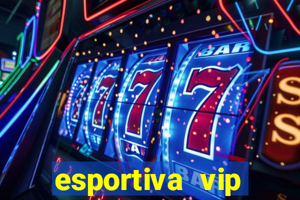 esportiva vip baixar aplicativo