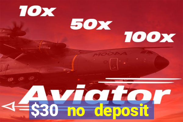 $30 no deposit bonus casino