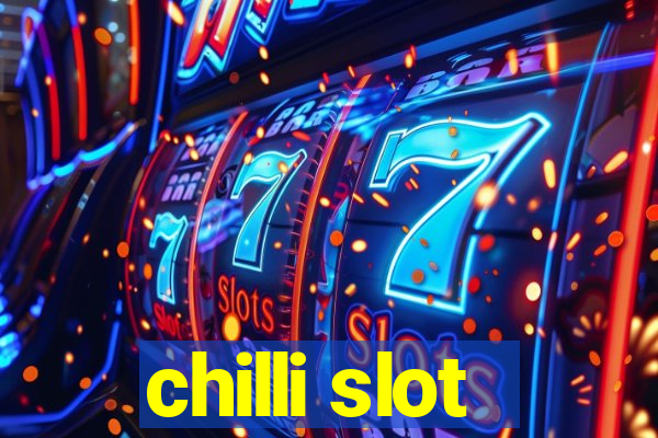 chilli slot