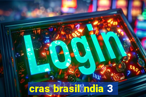 cras brasil芒ndia 3