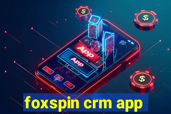 foxspin crm app