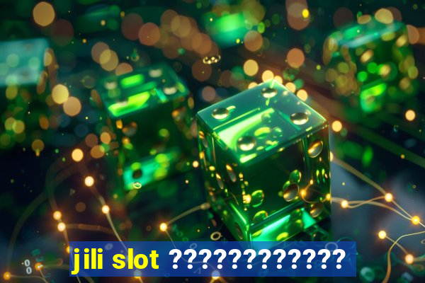 jili slot ????????????