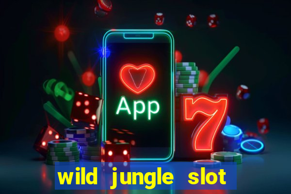 wild jungle slot free play