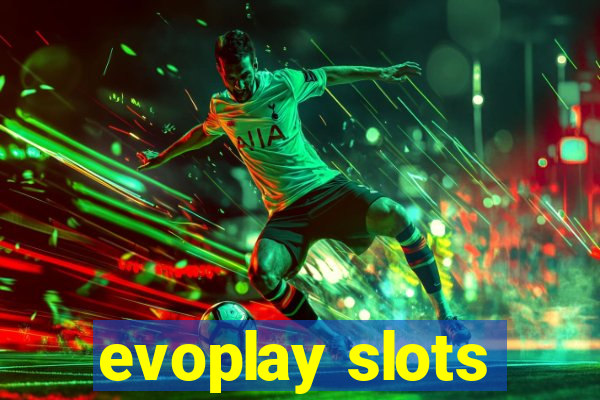 evoplay slots