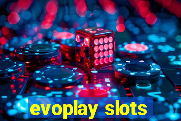 evoplay slots