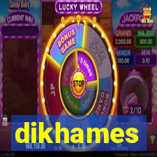 dikhames