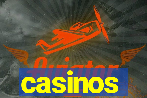 casinos