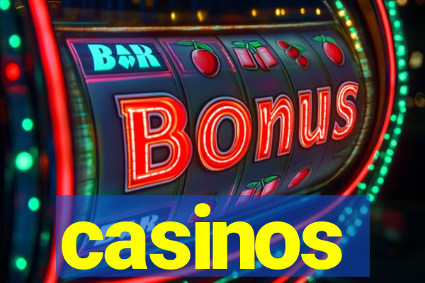 casinos