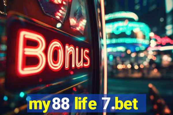 my88 life 7.bet