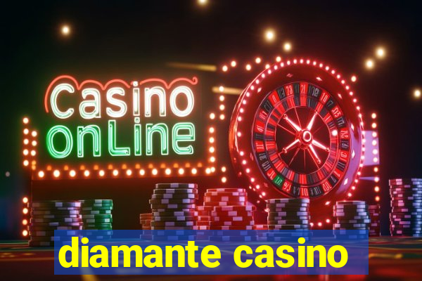 diamante casino