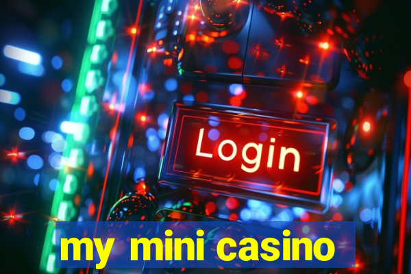 my mini casino