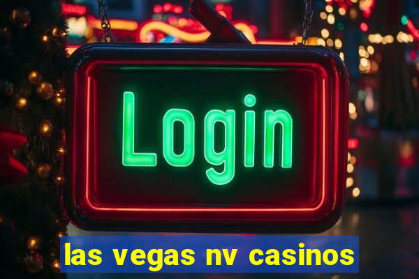 las vegas nv casinos