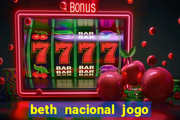 beth nacional jogo do avi茫ozinho