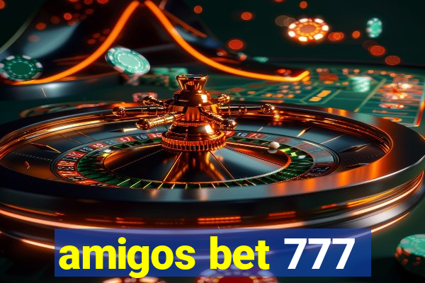 amigos bet 777