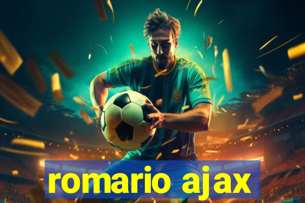 romario ajax