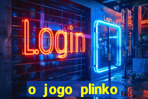 o jogo plinko winner paga mesmo