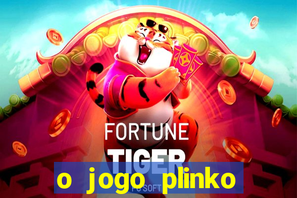 o jogo plinko winner paga mesmo