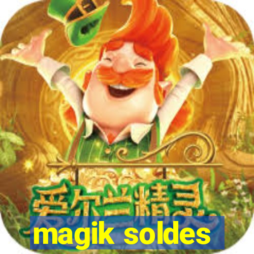 magik soldes