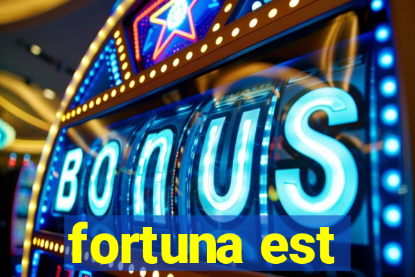 fortuna est