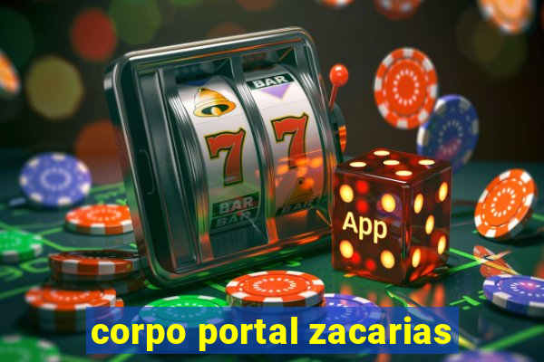 corpo portal zacarias