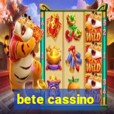 bete cassino