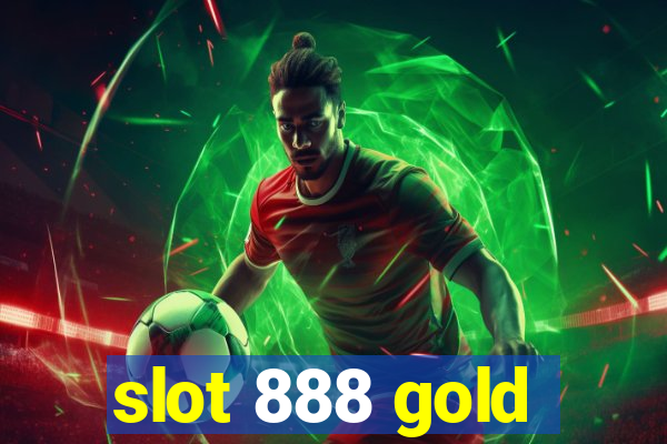 slot 888 gold