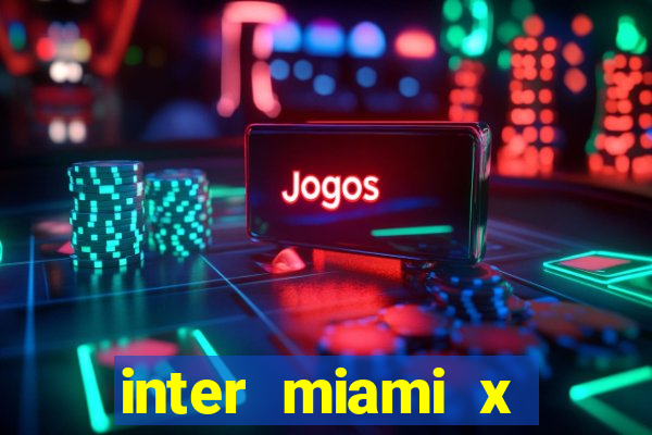 inter miami x orlando city