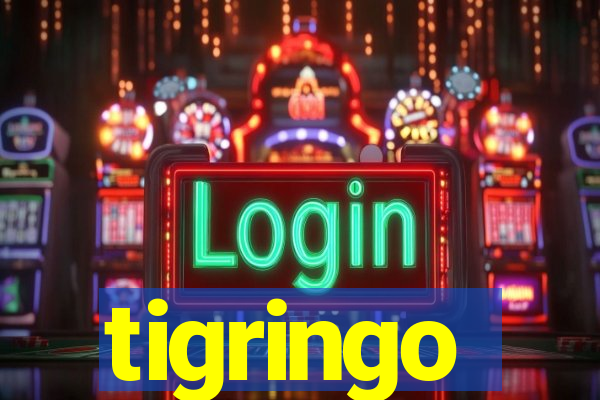 tigringo