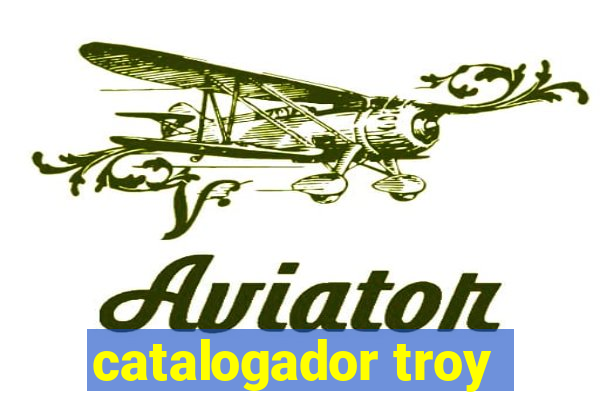 catalogador troy